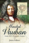 Image for Marshal Vauban and the Defence of Louis XIV&#39;s France