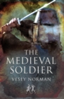 Image for The medieval soldier