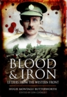 Image for Blood and iron: letters from the Western Front