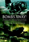 Image for Bombs away!: dramatic first-hand accounts of British and Commonwealth bomber aircrew in WWII