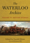 Image for The Waterloo archive: previously unpublished or rare journals and letters regarding the Waterloo campaign and the subsequent occupation of France. (German sources) : Volume II,