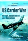 Image for US carrier war: design, development and operations