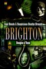 Image for Foul Deeds and Suspicious Deaths around Brighton