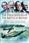 Image for The four geniuses of the Battle of Britain: Watson-Watt, Henry Royce, Sydney Camm and R.J. Mitchell