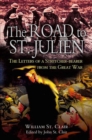 Image for The Road to St. Julien: The Letters of a Stretcher-Bearer of the Great War