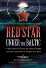 Image for Red star under the Baltic: a Soviet submariner&#39;s personal account, 1941-1945