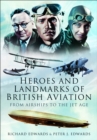 Image for Heroes and landmarks of British military aviation: from airships to the jet age