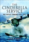 Image for The Cinderella Service: Coastal Command 1939-1945