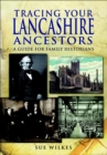 Image for Tracing your Lancashire ancestors: a guide for family historians