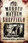 Image for Murder and Mayhem in Sheffield