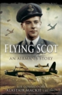 Image for Flying Scot: an airman&#39;s story
