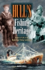 Image for Hull&#39;s Fishing Heritage: Aspects of Life in the Hessle Road Fishing Community