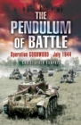 Image for The pendulum of battle: Operation Goodwood, July 1944