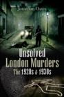 Image for Unsolved London murders: the 1920s and 1930s