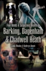 Image for Foul deeds &amp; suspicious deaths in Barking, Dagenham &amp; Chadwell Heath