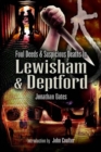 Image for Foul Deeds and Suspicious Deaths in Lewisham &amp; Deptford