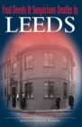 Image for Foul Deeds and Suspicious Deaths in Leeds