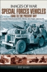 Image for Special forces vehicles: 1940 to the present day : rare photographs from wartime archives