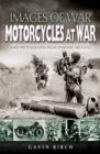 Image for Motorcycles at war: rare photographs from wartime archives