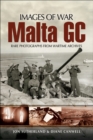 Image for Malta GC: rare photographs from wartime archives