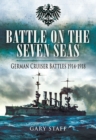 Image for Battle on the Seven Seas: German cruiser battles 1914-1918