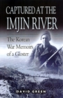 Image for Captured at the Imjin River: the Korean War memoirs of a Gloster, 1950-1953