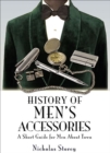 Image for A short guide for men about town: a short miscellany, including some unusual titbits and tips on grooming, accessories and fine living