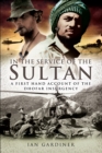 Image for In the service of the Sultan: a first hand account of the Dhofar insurgency