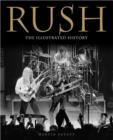 Image for Rush  : the illustrated history