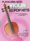 Image for Playalong 50/50 : Violin - 50 Pop Hits