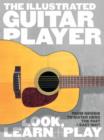 Image for The Illustrated Guitar Player - Look, Learn + Play