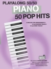 Image for Playalong 50/50 Piano 50 Pop Hits