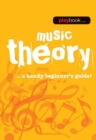 Image for Playbook : Music Theory - a Handy Beginner&#39;s Guide!