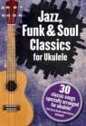 Image for Jazz, Funk &amp; Soul Classics For Ukulele