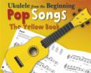 Image for Ukulele From The Beginning Pop Songs (Yellow Book)
