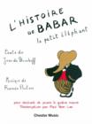 Image for L&#39;Histoire De Babar : Pour reCitant Et Piano a Quatre Mains