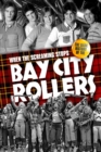Image for When the screaming stops  : the dark history of the Bay City Rollers