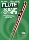 Image for Playalong 20/20 Flute : 20 Easy Pop Hits