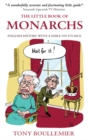 Image for The little book of monarchs  : English history with a smile on its face