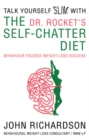 Image for Dr Rocket&#39;s Talk Yourself Slim with the Self-Chatter Diet