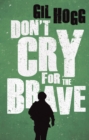 Image for Don&#39;t cry for the brave
