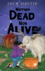 Image for Neither Dead nor Alive