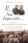 Image for If it&#39;s not impossible  : the life of Sir Nicholas Winton
