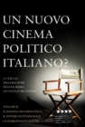 Image for Un nuovo cinema politico Italiano?Volume 2,: il passato sociopolitica o, il potere istituzionale, la marginalizzazione
