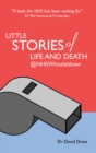 Image for Little stories of life and death @NHSwhistleblowr