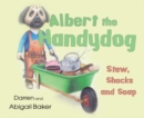 Image for Albert the handydog: stew, shocks, soap