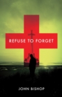 Image for Refuse to forget