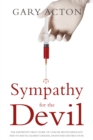 Image for Sympathy for the devil: the definitive true story of cancer biotechnology and its battle against disease, death and destruction