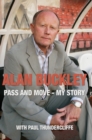Image for Alan Buckley: pass and move : my story