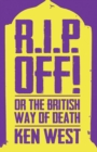 Image for R.I.P. off!, or, The British way of death